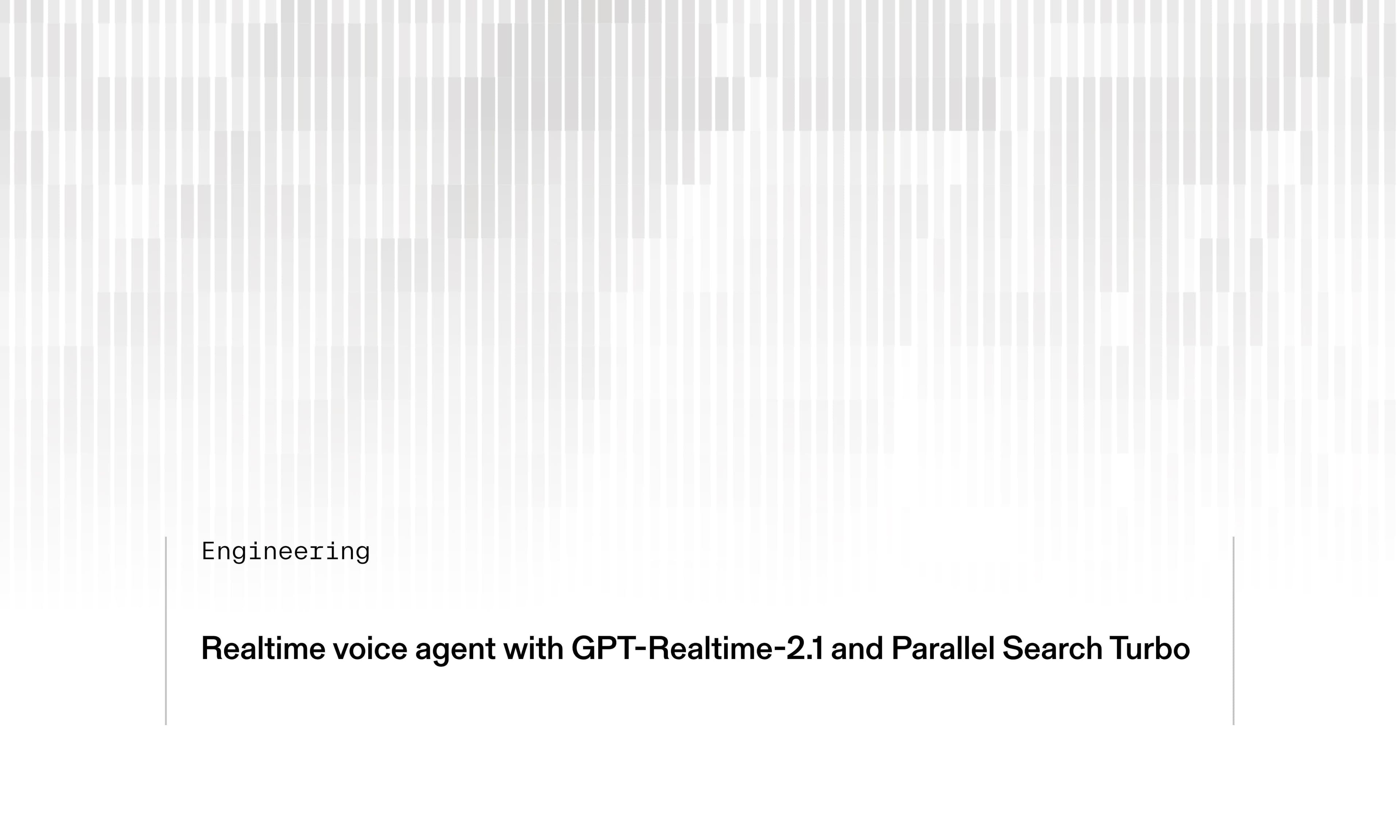 Building a realtime voice agent with GPT-Realtime-2.1 and Parallel Search Turbo